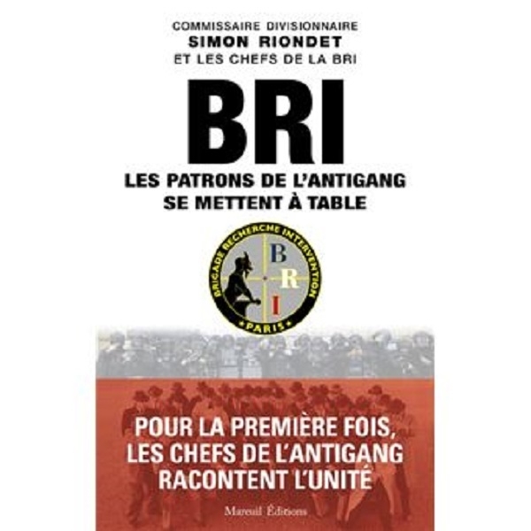 BRI, LES PATRONS DE L'ANTIGANG SE METTENT A TABLE